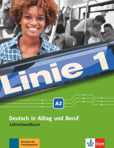 Katja Wirth - Linie 1 A2. Deutsch in Alltag und Beruf. Lehrerhandbuch Katja Wirth - Linie 1 A2. Deutsch in Alltag und Beruf. Lehrerhandbuch обложка книги