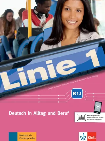 Dengler, Kaufmann - Linie 1 B1.1. Deutsch in Alltag und Beruf. Kurs- und Ubungsbuch mit Audios und Videos + DVD-ROM Dengler, Kaufmann - Linie 1 B1.1. Deutsch in Alltag und Beruf. Kurs- und Ubungsbuch mit Audios und Videos + DVD-ROM обложка книги