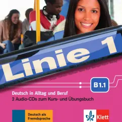 Обложка книги Linie 1 B1.1. Deutsch in Alltag und Beruf. 2 Audio-CDs zum Kurs- und Übungsbuch, Dengler Stefanie, Kaufmann Susan, Hoffmann Ludwig