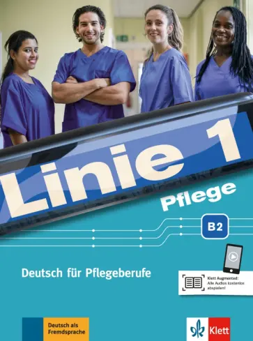 Bolte-Costabiei, Grosser - Linie 1 Pflege B2. Deutsch für Pflegeberufe. Kurs- und Übungsbuch mit Audios Bolte-Costabiei, Grosser - Linie 1 Pflege B2. Deutsch für Pflegeberufe. Kurs- und Übungsbuch mit Audios обложка книги