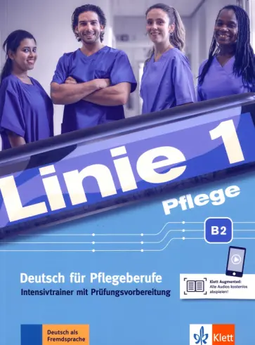 Bolte-Costabiei, Schumann - Linie 1 Pflege B2. Deutsch für Pflegeberufe. Intensivtrainer mit Prüfungsvorbereitung Bolte-Costabiei, Schumann - Linie 1 Pflege B2. Deutsch für Pflegeberufe. Intensivtrainer mit Prüfungsvorbereitung обложка книги