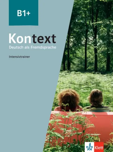 Margret Rodi - Kontext. B1+. Intensivtrainer. Deutsch als Fremdsprache Margret Rodi - Kontext. B1+. Intensivtrainer. Deutsch als Fremdsprache обложка книги