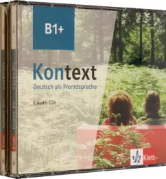 Обложка книги Kontext. B1+. 6 Audio-CDs, Koithan Ute, Schmitz Helen, Sieber Tanja