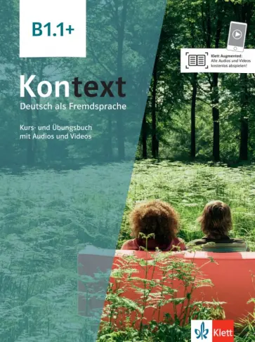 Koithan, Schmitz - Kontext. B1.1+. Kurs- und Ubungsbuch mit Audios und Videos. Deutsch als Fremdsprache Koithan, Schmitz - Kontext. B1.1+. Kurs- und Ubungsbuch mit Audios und Videos. Deutsch als Fremdsprache обложка книги
