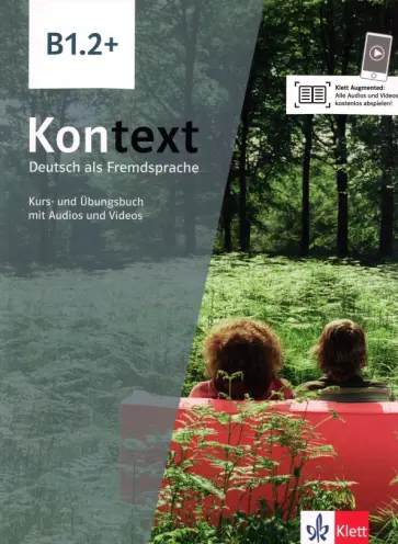 Koithan, Schmitz - Kontext. B1.2+. Kurs- und Ubungsbuch mit Audios-Videos inklusive Lizenzcode BlinkLearning Koithan, Schmitz - Kontext. B1.2+. Kurs- und Ubungsbuch mit Audios-Videos inklusive Lizenzcode BlinkLearning обложка книги