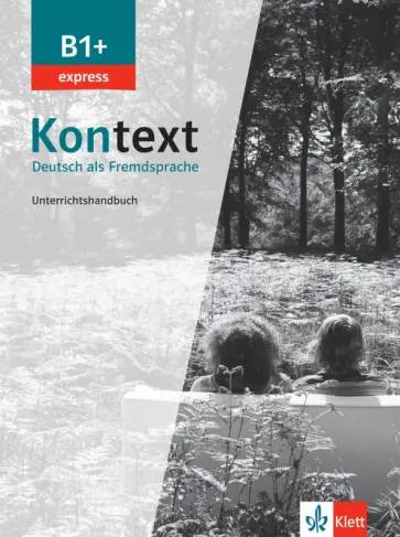 Frohlich, Ehrhardt - Kontext. B1+ express. Unterrichtshandbuch. Deutsch als Fremdsprache обложка книги