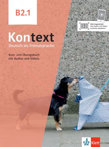 Dengler, Schmitz - Kontext. B2.1. Kurs- und Ubungsbuch mit Audios und Videos. Deutsch als Fremdsprache Dengler, Schmitz - Kontext. B2.1. Kurs- und Ubungsbuch mit Audios und Videos. Deutsch als Fremdsprache обложка книги