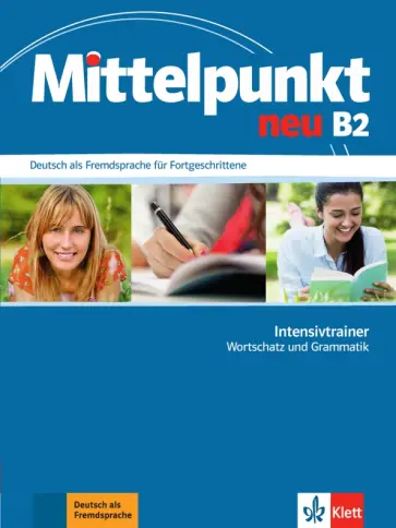 Doubek, Schmeiser - Mittelpunkt neu B2. Intensivtrainer - Wortschatz und Grammatik Doubek, Schmeiser - Mittelpunkt neu B2. Intensivtrainer - Wortschatz und Grammatik обложка книги