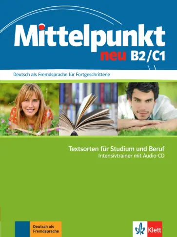 Sander, Backhaus - Mittelpunkt neu B2/C1. Textsorten für Studium und Beruf. Intensivtrainer mit Audio-CD обложка книги