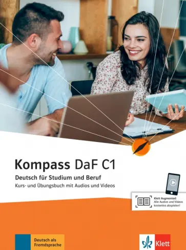 Kompass DaF. C1. Kurs- und Übungsbuch mit Audios und Videos. Deutsch für Studium und Beruf