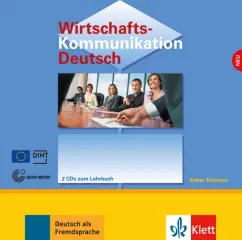 Обложка книги Wirtschaftskommunikation Deutsch NEU. Deutsch fur den Beruf. 2 Audio-CDs, Eismann Volker