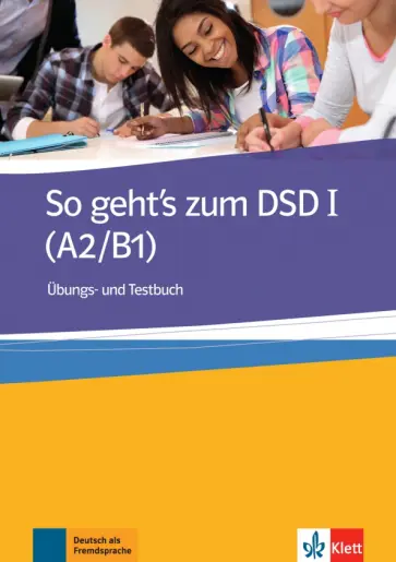 Muller-Karpe, Olejarova - So geht’s zum DSD I. Übungs- und Testbuch Muller-Karpe, Olejarova - So geht’s zum DSD I. Übungs- und Testbuch обложка книги