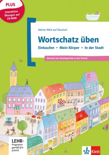 Denise Doukas-Handschuh - Wortschatz üben. Einkaufen - Mein Körper - In der Stadt. Deutsch als Zweitsprache in der Schule + CD Denise Doukas-Handschuh - Wortschatz üben. Einkaufen - Mein Körper - In der Stadt. Deutsch als Zweitsprache in der Schule + CD обложка книги