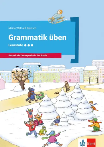 Denise Doukas-Handschuh - Grammatik üben - Lernstufe 3. Deutsch als Zweitsprache in der Schule Denise Doukas-Handschuh - Grammatik üben - Lernstufe 3. Deutsch als Zweitsprache in der Schule обложка книги