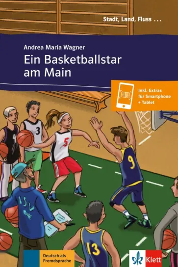 Andrea Wagner - Ein Basketballstar am Main. Deutsch als Fremdsprache A1 + Online-Angebot Andrea Wagner - Ein Basketballstar am Main. Deutsch als Fremdsprache A1 + Online-Angebot обложка книги