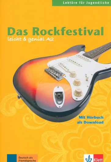 Burger, Scherling - Das Rockfestival. Lektüren für Jugendliche. Buch mit Audio-Download Burger, Scherling - Das Rockfestival. Lektüren für Jugendliche. Buch mit Audio-Download обложка книги