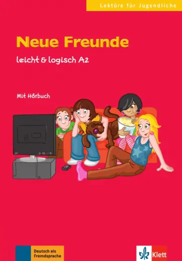 Sarah Fleer - Neue Freunde. Leicht & logisch A2 + Online Sarah Fleer - Neue Freunde. Leicht & logisch A2 + Online обложка книги