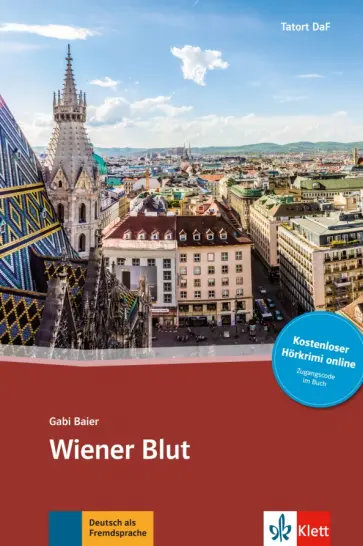 Gabi Baier - Wiener Blut. Deutsch als Fremdsprache + Online-Angebot Gabi Baier - Wiener Blut. Deutsch als Fremdsprache + Online-Angebot обложка книги