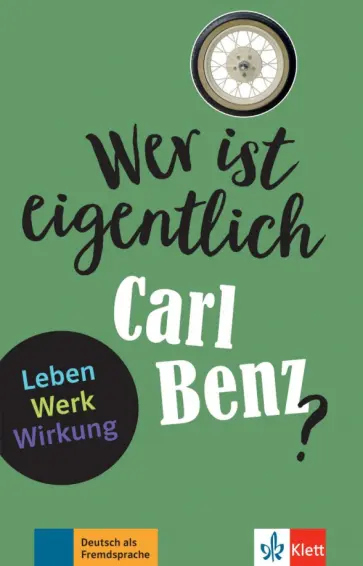 Gabi Baier - Wer ist eigentlich Carl Benz? Leben - Werk - Wirkung + Online-Angebot Gabi Baier - Wer ist eigentlich Carl Benz? Leben - Werk - Wirkung + Online-Angebot обложка книги