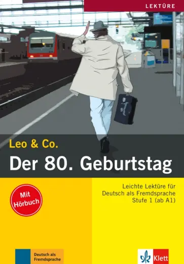 Burger, Scherling - Der 80. Geburtstag. Leichte Lektüren für Deutsch als Fremdsprache. Buch mit Audio-CD Burger, Scherling - Der 80. Geburtstag. Leichte Lektüren für Deutsch als Fremdsprache. Buch mit Audio-CD обложка книги
