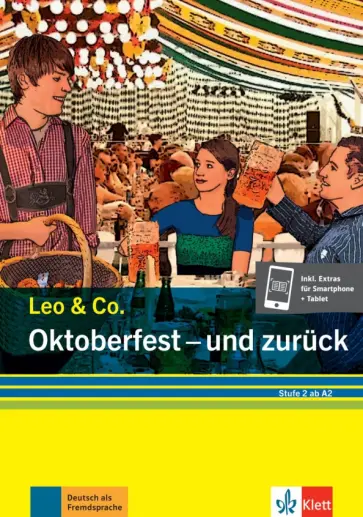 Burger, Scherling - Oktoberfest - und zurück. Stufe 2. Leichte Lektüre für Deutsch als Fremdsprache + Online Burger, Scherling - Oktoberfest - und zurück. Stufe 2. Leichte Lektüre für Deutsch als Fremdsprache + Online обложка книги