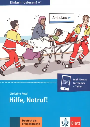 Christine Rettl - Hilfe, Notruf! Unfall, Notaufnahme und Krankenhaus + Online-Angebot обложка книги