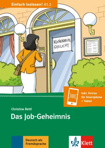 Christine Rettl - Das Job-Geheimnis. Beruf und Arbeit, Gleichberechtigung, Kinderbetreuung + Online-Angebot обложка книги