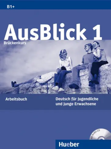 Fischer-Mitziviris, Janke-Papanikolaou - AusBlick 1 Brückenkurs. Arbeitsbuch mit Audio-CD. Deutsch für Jugendliche und junge Erwachsene обложка книги