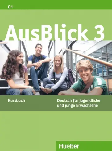 Anni Fischer-Mitziviris - AusBlick 3. Kursbuch. Deutsch für Jugendliche und junge Erwachsene. Deutsch als Fremdsprache обложка книги