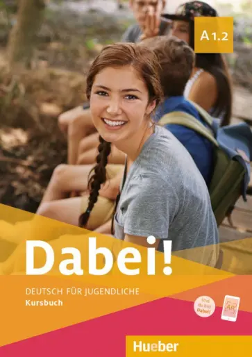 Kopp, Alberti - Dabei! A1.2. Kursbuch. Deutsch für Jugendliche. Deutsch als Fremdsprache Kopp, Alberti - Dabei! A1.2. Kursbuch. Deutsch für Jugendliche. Deutsch als Fremdsprache обложка книги