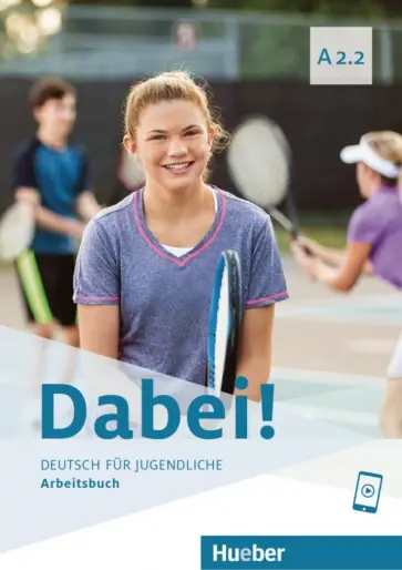 Alberti, Kopp - Dabei! A2.2. Arbeitsbuch. Deutsch für Jugendliche. Deutsch als Fremdsprache Alberti, Kopp - Dabei! A2.2. Arbeitsbuch. Deutsch für Jugendliche. Deutsch als Fremdsprache обложка книги