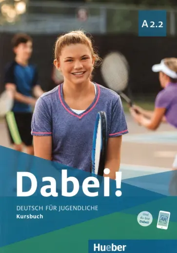 Kopp, Alberti - Dabei! A2.2. Kursbuch. Deutsch für Jugendliche. Deutsch als Fremdsprache Kopp, Alberti - Dabei! A2.2. Kursbuch. Deutsch für Jugendliche. Deutsch als Fremdsprache обложка книги