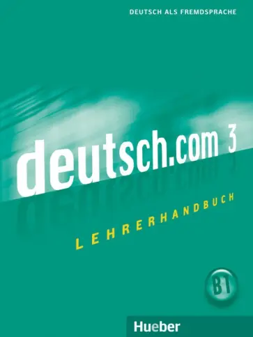 Anne Wichmann - Deutsch.com 3. Lehrerhandbuch. Deutsch als Fremdsprache обложка книги