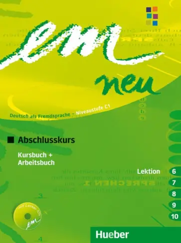 Perlmann-Balme, Weers - em neu 2008 Abschlusskurs. C1. Kursbuch + Arbeitsbuch, Lektion 6–10 mit Arbeitsbuch-Audio-CD обложка книги