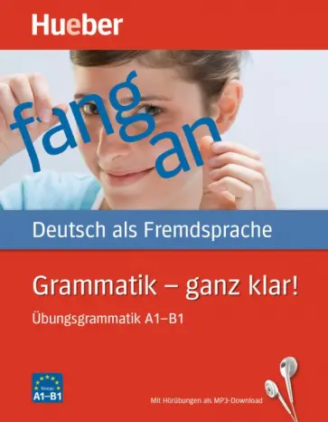 Gottstein-Schramm, Specht - Grammatik – ganz klar! Übungsgrammatik A1-B1 mit Audios online. Deutsch als Fremdsprache Gottstein-Schramm, Specht - Grammatik – ganz klar! Übungsgrammatik A1-B1 mit Audios online. Deutsch als Fremdsprache обложка книги