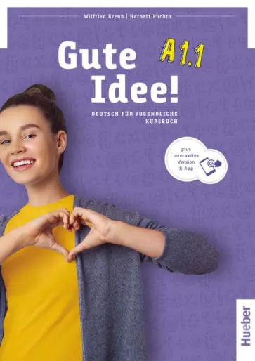 Krenn, Puchta - Gute Idee! A1.1. Kursbuch plus interaktive Version. Deutsch für Jugendliche Krenn, Puchta - Gute Idee! A1.1. Kursbuch plus interaktive Version. Deutsch für Jugendliche обложка книги
