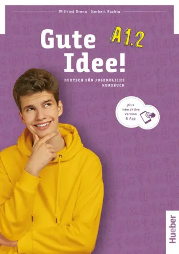Krenn, Puchta - Gute Idee! A1.2. Kursbuch plus interaktive Version. Deutsch für Jugendliche Krenn, Puchta - Gute Idee! A1.2. Kursbuch plus interaktive Version. Deutsch für Jugendliche обложка книги