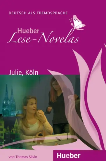Thomas Silvin - Julie, Köln. Leseheft. Deutsch als Fremdsprache обложка книги