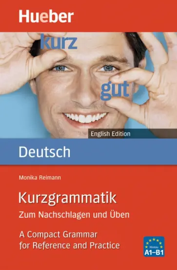 Monika Reimann - Kurzgrammatik Deutsch. Zum Nachschlagen und Uben Monika Reimann - Kurzgrammatik Deutsch. Zum Nachschlagen und Uben обложка книги