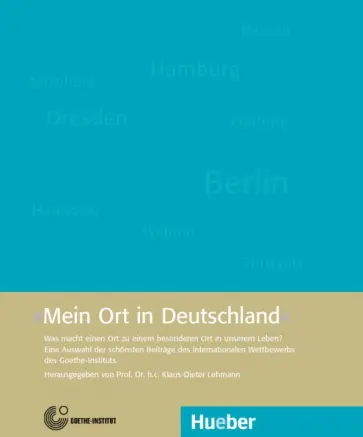Klaus-Dieter Lehmann - Mein Ort in Deutschland. Was macht einen Ort zu einem besonderen Ort in unserem Leben? обложка книги