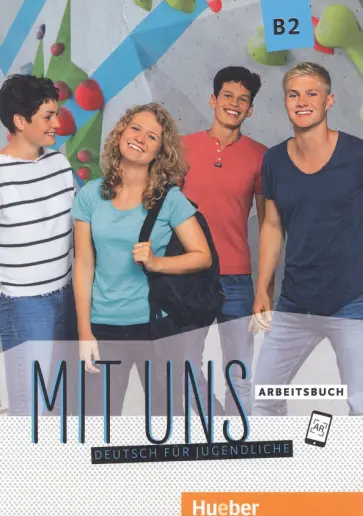 Breitsameter, Seuthe - Mit uns B2. Arbeitsbuch. Deutsch fur Jugendliche. Deutsch als Fremdsprache Breitsameter, Seuthe - Mit uns B2. Arbeitsbuch. Deutsch fur Jugendliche. Deutsch als Fremdsprache обложка книги