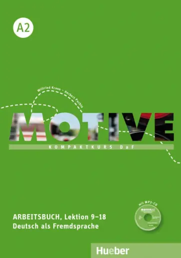 Krenn, Puchta - Motive A2. Arbeitsbuch, Lektion 9–18 mit MP3-Audio-CD. Kompaktkurs DaF. Deutsch als Fremdsprache Krenn, Puchta - Motive A2. Arbeitsbuch, Lektion 9–18 mit MP3-Audio-CD. Kompaktkurs DaF. Deutsch als Fremdsprache обложка книги