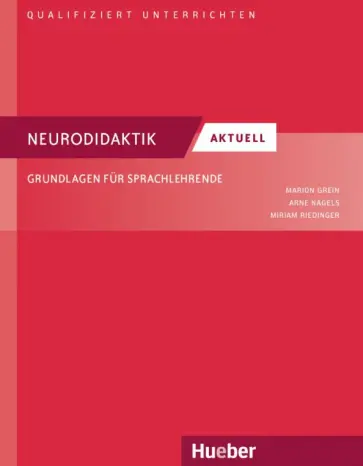 Grein, Nagels - Neurodidaktik aktuell. Grundlagen für Sprachlehrende. Deutsch als Fremd- und Zweitsprache обложка книги