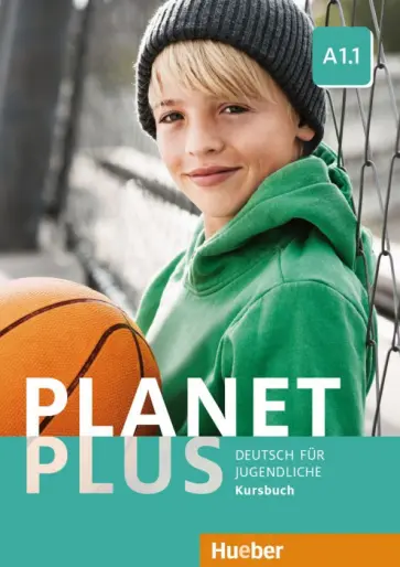 Kopp, Alberti - Planet Plus A1.1. Kursbuch. Deutsch für Jugendliche. Deutsch als Fremdsprache Kopp, Alberti - Planet Plus A1.1. Kursbuch. Deutsch für Jugendliche. Deutsch als Fremdsprache обложка книги