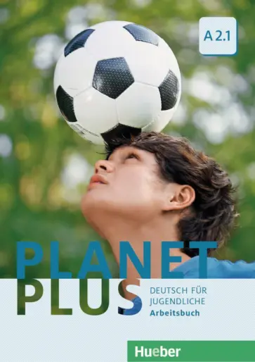 Kopp, Alberti - Planet Plus. A2.1. Arbeitsbuch. Deutsch für Jugendliche. Deutsch als Fremdsprache Kopp, Alberti - Planet Plus. A2.1. Arbeitsbuch. Deutsch für Jugendliche. Deutsch als Fremdsprache обложка книги