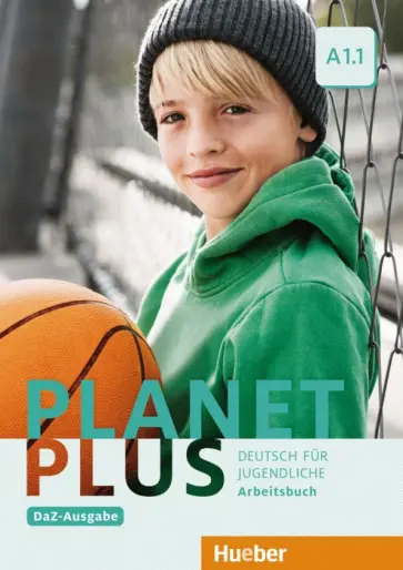 Kopp, Alberti - Planet Plus A1.1 – DaZ-Ausgabe. Arbeitsbuch. Deutsch für Jugendliche. Deutsch als Zweitsprache Kopp, Alberti - Planet Plus A1.1 – DaZ-Ausgabe. Arbeitsbuch. Deutsch für Jugendliche. Deutsch als Zweitsprache обложка книги