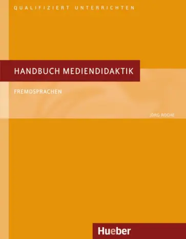 Jorg Roche - Handbuch Mediendidaktik. Fremdsprachen. Deutsch als Fremdsprache обложка книги