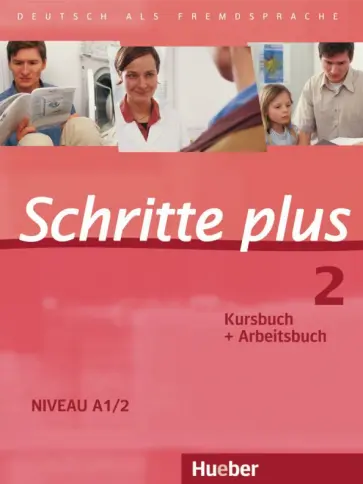 Niebisch, Specht - Schritte plus 2. Kursbuch + Arbeitsbuch. Deutsch als Fremdsprache Niebisch, Specht - Schritte plus 2. Kursbuch + Arbeitsbuch. Deutsch als Fremdsprache обложка книги