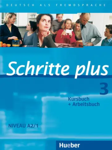 Hilpert, Niebisch - Schritte plus 3. Kursbuch + Arbeitsbuch. Deutsch als Fremdsprache Hilpert, Niebisch - Schritte plus 3. Kursbuch + Arbeitsbuch. Deutsch als Fremdsprache обложка книги