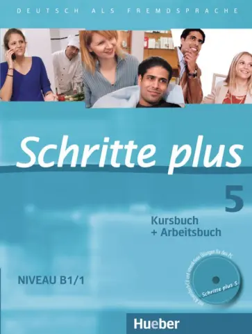 Hilpert, Orth-Chambah - Schritte plus 5. Kursbuch + Arbeitsbuch mit Audio-CD zum Arbeitsbuch und interaktiven Übungen обложка книги